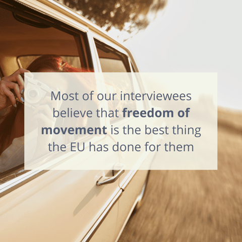 Most of our interviewees believe that freedom of movement is the best thing the EU has done for them